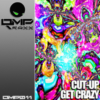 Cut-Up - Get Crazy