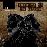 Tres - Buenos Consejos | Tribute to the Beatles