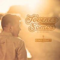 Evan Craft - Jóvenes Somos