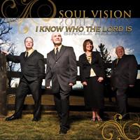 Soul Vision - I Know Who the Lord Is