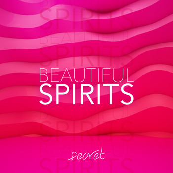 Beautiful spirits - Secret