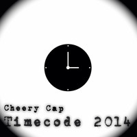 Cheery Cap - Timecode 2014