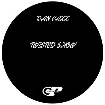 Dan Vaxx - Twister Show