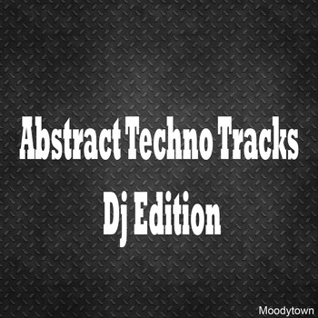 Various Artists - Abstract Techno Tracks DJ Edition