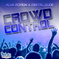 Alva Edison & Digital Dude - Crowd Control