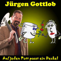 Jürgen Gottlob - Auf jeden Pott passt ein Deckel