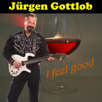 Jürgen Gottlob - I Feel Good