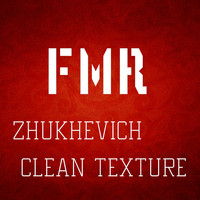 ZHUKHEVICH - Clean Texture