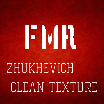 ZHUKHEVICH - Clean Texture