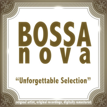 Various Artists - Bossa Nova: Unforgettable Selection