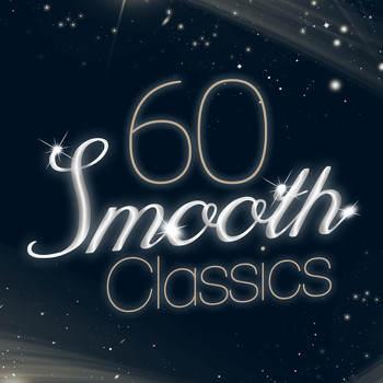 Felix Mendelssohn - 60 Smooth Classics