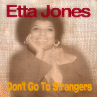 Etta Jones - Don't Go to Strangers
