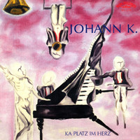 Johann K. - Ka Platz im Herz