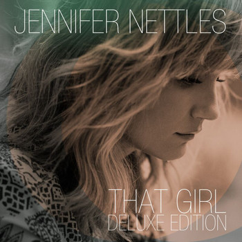 Jennifer Nettles - That Girl (Deluxe)