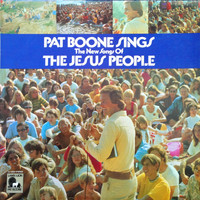Pat Boone - Pat Boone Sings The New Songs of the Jesus People