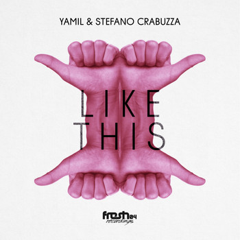 Yamil, Stefano Crabuzza - Like This