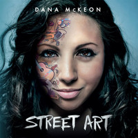 Dana McKeon - Street Art