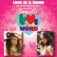 DANIELLE - Love Is a Word