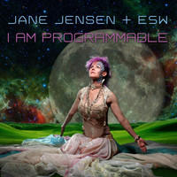 Jane Jensen - I Am Programmable (feat. Esw)