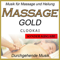 Clookai - Massage Gold: Musik für Massage und Heilung: Sonderausgabe