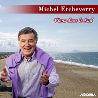 Michel Etcheverry - Viens dans le Sud