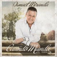 Ismael Miranda - Cuando Manda El Corazón