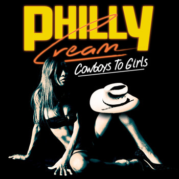 Philly Cream - Cowboys to Girls