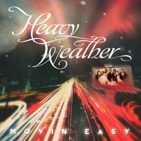 Heavy Weather - Movin' Easy
