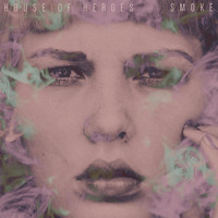 House Of Heroes - Smoke EP