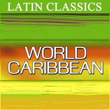 Various Artists - Latin Classics - World Caribbean