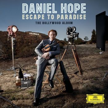 Daniel Hope - Escape To Paradise - The Hollywood Album