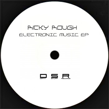 Ricky Rough - Electronic Music EP