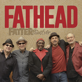 Fathead - Fatter Than Ever