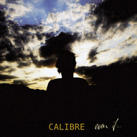Calibre - Even If