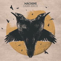 Machine - Dark Birds