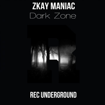 Zkay Maniac - Dark Zone
