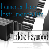 Eddie Heywood - Famous Jazz Instrumentalists