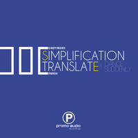 Simplification & Translate - Dance / Suddenly
