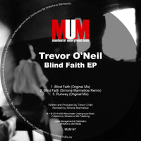 Trevor O'Neil - Blind Faith Ep