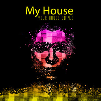 Various Artists - My House Is Your House 2014.2
