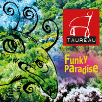 Taureau - Funky Paradise