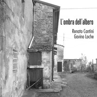 Renato Cantini & Gavino Loche - L'ombra Dell'albero