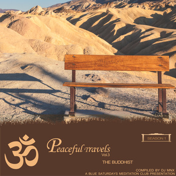 DJ MNX - Peaceful Travels, Season 1, Vol. 3 - The Buddhist