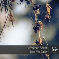 Reference Sound - Low Mentality