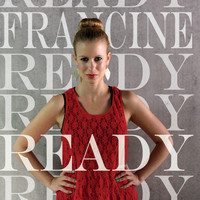 Francine - Ready