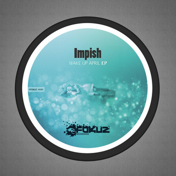 Impish - Wake Up April EP