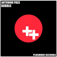 Antonino Pace - Bubble EP