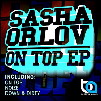 Sasha Orlov - On Top EP