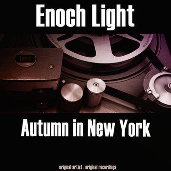 Enoch Light - Autumn in New York