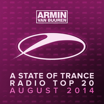 Armin van Buuren - A State Of Trance Radio Top 20 - August 2014